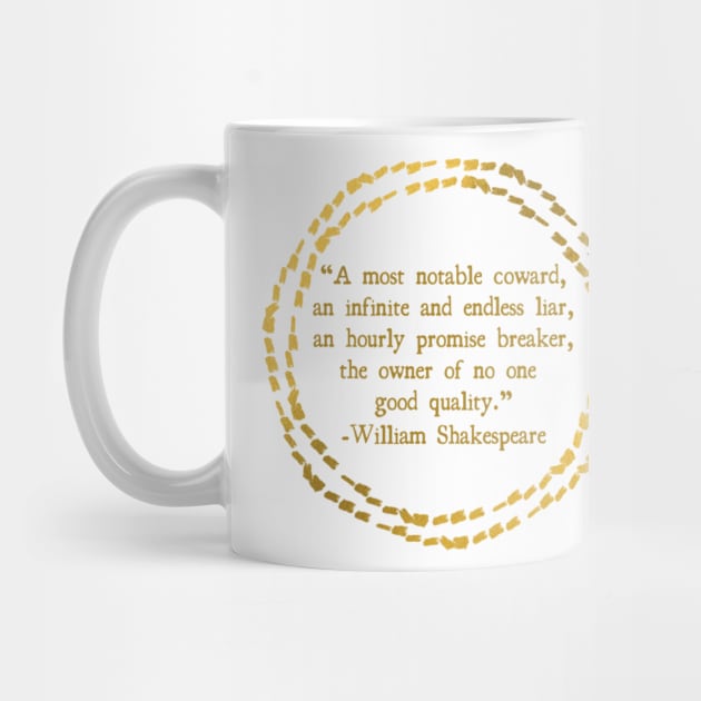 Shakespearean Insults: The Owner of No One Good Quality by JenLyn Designs